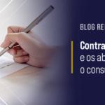 Contratos de financiamentos e os Abusos Contra o Consumidor