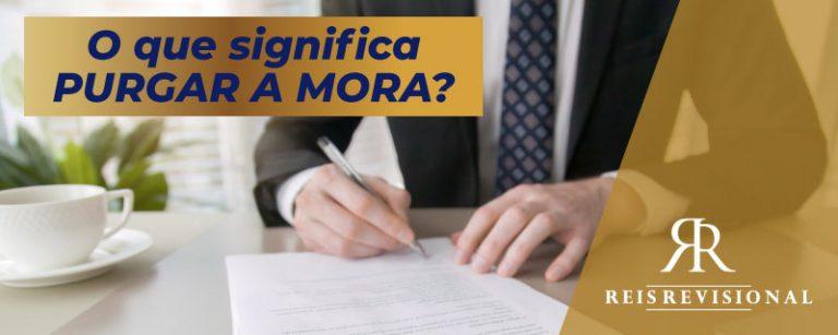 Purgar a Mora 1 O que é Purgar a Mora?