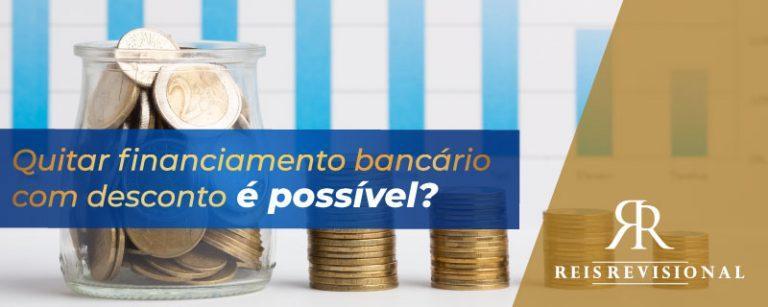 Quitar financiamento bancário com desconto