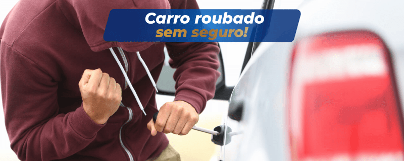 Carro roubado sem seguro