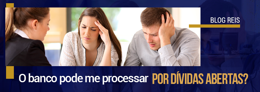 Banco pode me processar por dívidas abertas