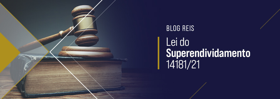 Lei do Superendividamento 14181/21