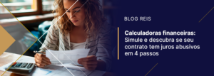 Mulher usando calculadora e analisando documentos com apoio das Calculadoras Financeiras.