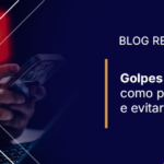 Imagem de capa do blog da Reis Revisional com destaque para Golpes Financeiros, abordando riscos, exemplos de golpes e formas de proteção financeira.